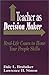 [(Teacher as Decision Maker: Real-Life Cases to Hone Your People Skills )] [Author: Dale L. Brubaker] [Sep-1993]