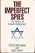 The Imperfect Spies by Dan Raviv