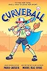 Curveball by Pablo Cartaya