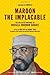 Maroon the Implacable: The Collected Writings of Russell Maroon Shoatz by Russell Maroon Shoatz(2011-07-06)