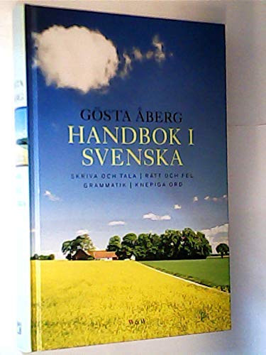 Handbok i svenska: skriva och tala, rätt och fel grammatik, knepiga ord (Hardcover)