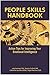 People Skills Handbook: Action Tips for Improving Your Emotional Intelligence by Pamela Corbett MA, Catherine Jourdan MAEd, Roger Pearman EdD Judy Aanstad PhD (2012-08-02)