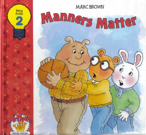 3 Books of Mark Brown Arthur's Family Values Series #1 Arthur's Promise (Keeping A Promise) , #2 Manners Matter (Being Polite), #3 Queen For A Day (Everyone's Special) (Arthur's Family Values)