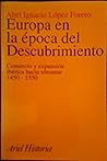 Europa en la época del descubrimiento: Comercio y expansión ibérica hacia ultramar, 1450-1550 (Ariel Historia) (Spanish Edition)