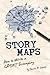 Story Maps: How to Write a Great Screenplay by Daniel P. Calvisi (2010-04-19)