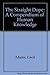 The Straight Dope: A Compendium of Human Knowledge by Cecil Adams (1984-11-03)