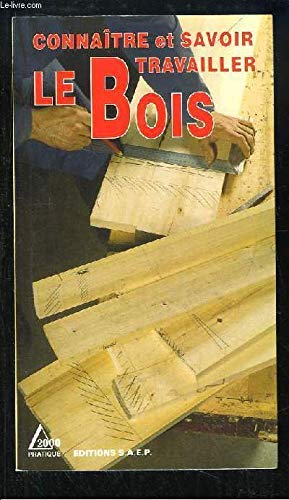 connaitre et savoir travailler le bois (Paperback)