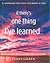IF THERES ONE THING ILOVE LEARNED