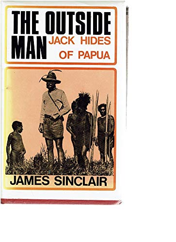 The outside man: Jack Hides of Papua (Hardcover)