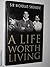 A Life Worth Living