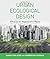 Urban Ecological Design: A Process for Regenerative Places 2nd edition by Palazzo, Danilo, Steiner, Dean Frederick R. (2011) Paperback