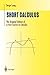 Short Calculus: The Original Edition of A First Course in Calculus (Undergraduate Texts in Mathematics) by Serge Lang (2001-11-29)
