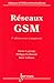 Réseaux GSM - des principes à la norme