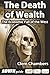 The Death of Wealth: The Ec...