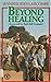 Beyond Healing by Jennifer Rees Larcombe