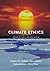 By : Climate Ethics: Essential Readings