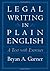 Legal Writing in Plain English (Chicago Guides to Writing, Editing, and Publishing)