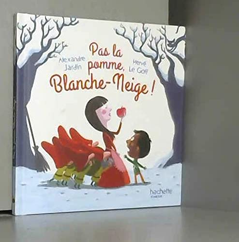 Pas la pomme, Blanche Neige!