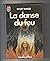 Danse du feu (La). Traduit de l'américain par William Desmond.