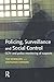 Policing, Surveillance and Social Control