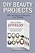 DIY Beauty Projects: 100+ DIY Beauty & Personal Care Recipes (homemade beauty recipes, homemade beauty tips, homemade beauty) by Eliana Herrera (2016-02-26)