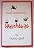 Four-And-Twenty Watchbirds: A Childs Book of Behavior by Munro Leaf (1990-08-01)