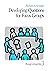 Developing Questions for Focus Groups: 3 (Focus Group Kit) by Richard A. Krueger (1-Jan-1997) Paperback