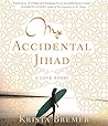 My Accidental Jihad by Krista Bremer (2014-04-22)