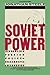 [ { SOVIET POWER (REV AND UPDATED) (DREAM YOUR OWN ROMANCE) } ] by Steele, Jonathan (AUTHOR) Oct-24-1984 [ Paperback ]