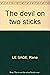 The devil on two sticks