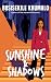 Sunshine and Shadows by Busisekile Khumalo Sunshine and Shadows by Busisekile Khumalo
