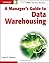 A Manager's Guide to Data Warehousing by Laura Reeves (2009-05-26)
