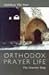 Orthodox Prayer Life: The Interior Way by Matthew the Poor (2003-12-31)