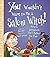 You Wouldn't Want to Be a Salem Witch! : Bizarre Accusations You'd Rather Not Face
