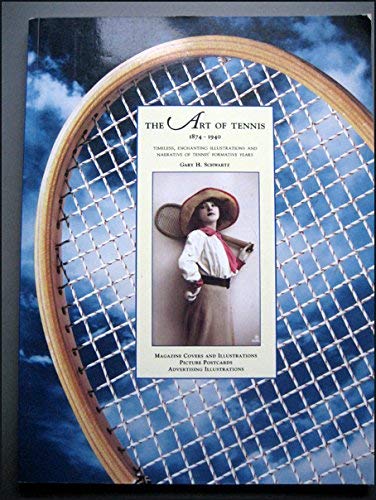 The Art of Tennis 1874-1940 (Paperback)