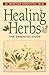 Healing Herbs: The Essential Guide by Griffith, H. Winter(January 22, 2000) Paperback