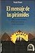 El Mensaje De Las Piramides by Harald Braem