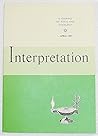 Interpretation: A Journal of Bible and Theology (Volume XLI Number 2, April 1987) Interpretation: A Journal of Bible and Theology (Volume XLI Number 2, April 1987)