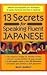13 Secrets for Speaking Fluent Japanese 2nd (second) Edition by Giles Murray published by Kodansha America, Inc (2013)