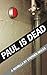 Paul is Dead by Stephen Moles (2015-01-25)