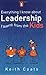 Everything I Need to Know About Leadership I Learnt from the Kids by Keith Coats (2005-02-01)