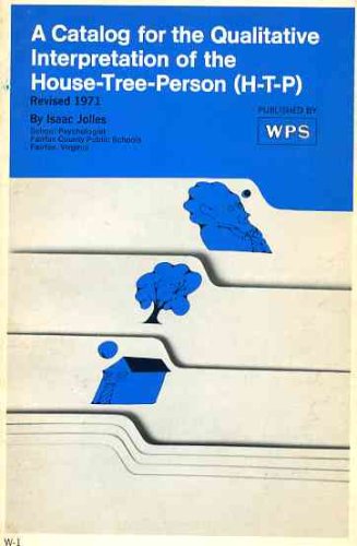 A Catalog for the Qualitative Interpretation of the House-Tree-Person (H-T-P)