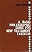A Basic Bibliographic Guide for New Testament Exegesis