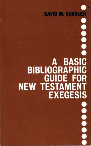 A Basic Bibliographic Guide for New Testament Exegesis (Paperback)