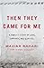Then They Came for Me A Familys Story of Love, Captivity, and Survival by Bahari, Maziar, Molloy, Aimee [Random,2011] (Hardcover)