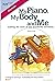 My My Piano, My Body & Me by Richard W. Smith