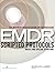 Eye Movement Desensitization and Reprocessing (EMDR) Scripted Protocols: Basics and Special Situations 1st (first) (2009) Paperback