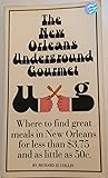 The New Orleans underground gourmet,