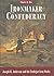 Ironmaker to the Confederacy: Joseph R. Anderson and the Tredegar Iron Works Hardcover October 1, 1999