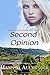 Second Opinion: Book One of The Healing Touch Series (Volume 1) by Hannah Alexander (2016-02-17)